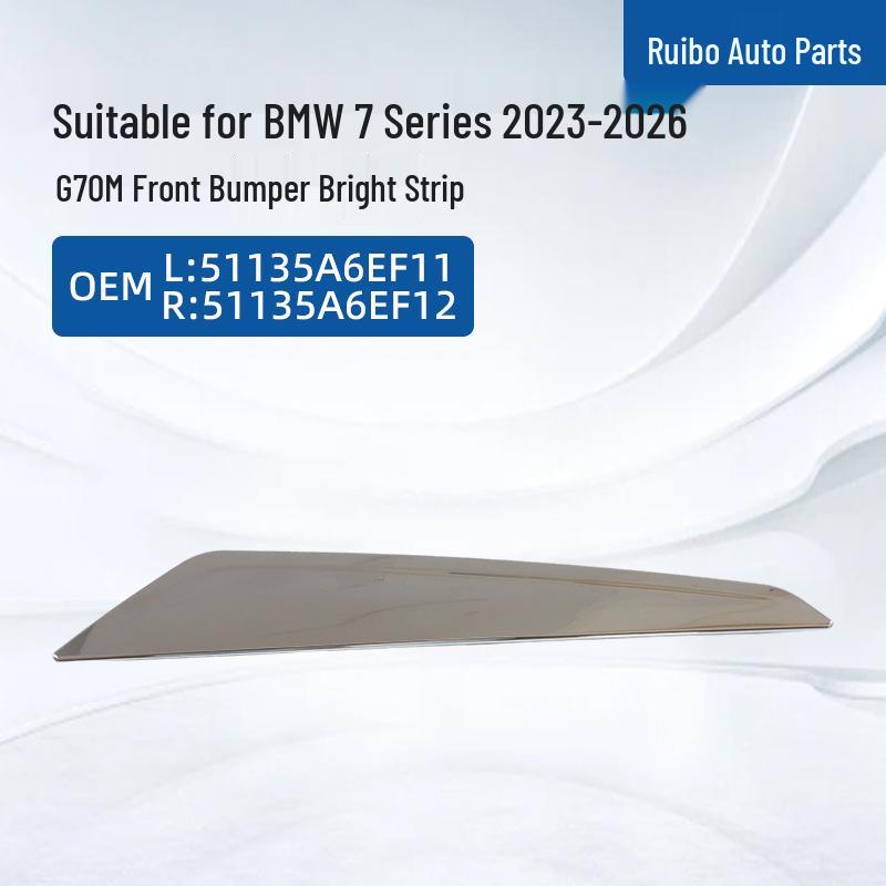 

Fit for 2023-2026 BMW 7 Series G70M Front Bumper Bright Strips, Left: 51135A6EF11, Right: 51135A6EF12 23-26 G70M 7 Series Front Bumper Bright Strip