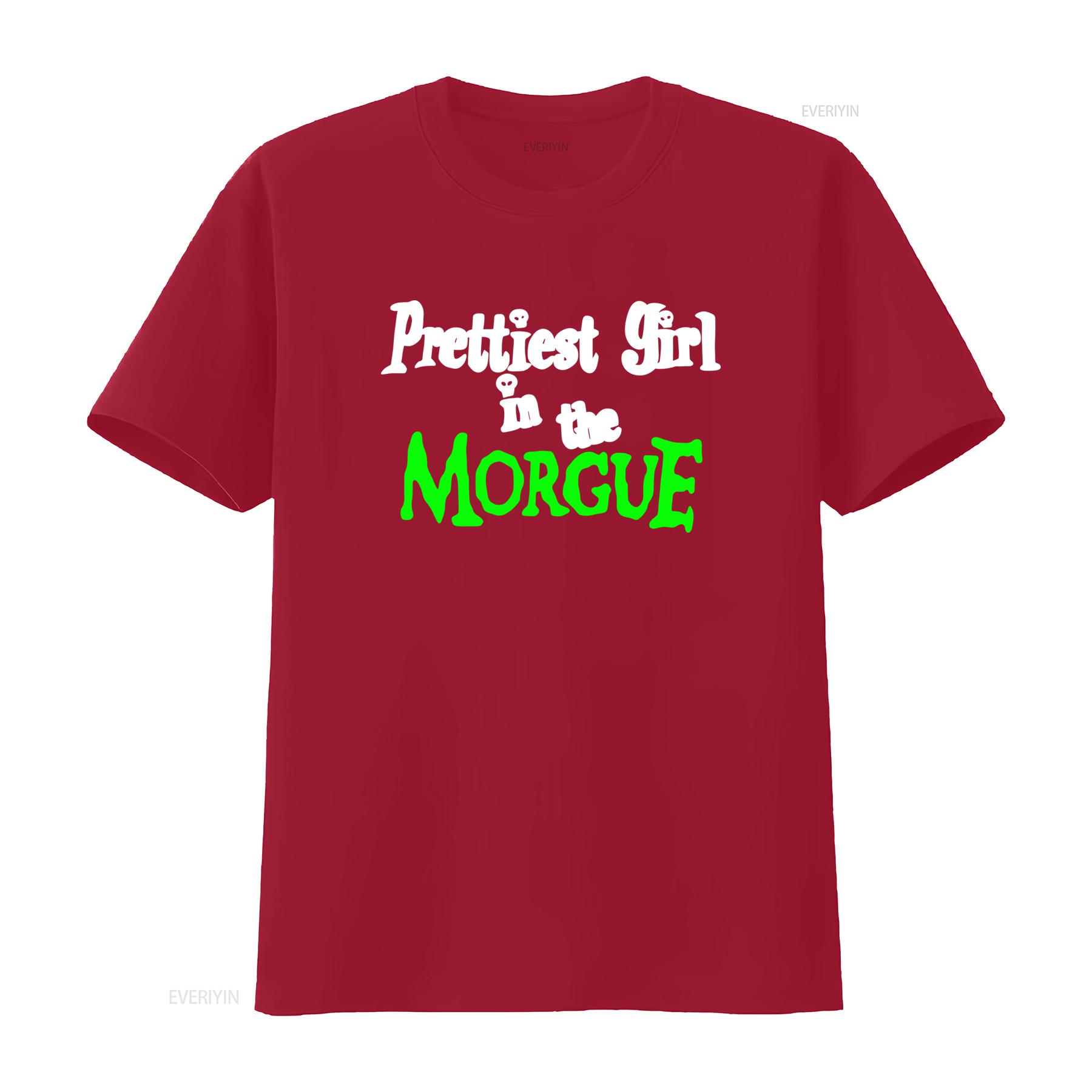 Coolest Prettiest Girl in the Morgue T Shirt for Fashion Forward Youths vintage Washed Stylish Comfortable S