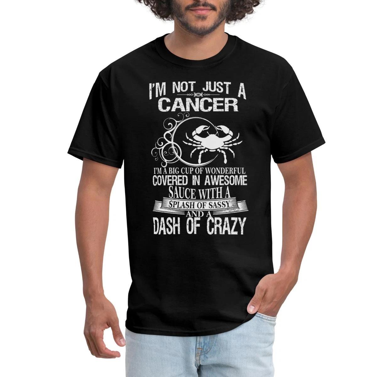 Sassy Cancer Zodiac Signs Humor Men s T-Shirt XL