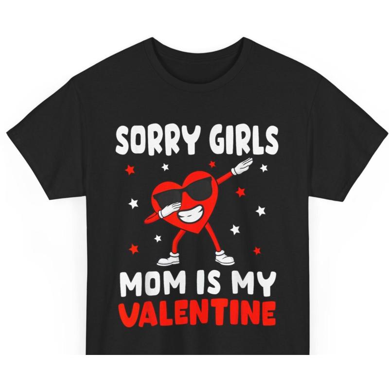 Sorry Girls Mom Is My Valentine Fun Graphic T Shirt S разноцветный