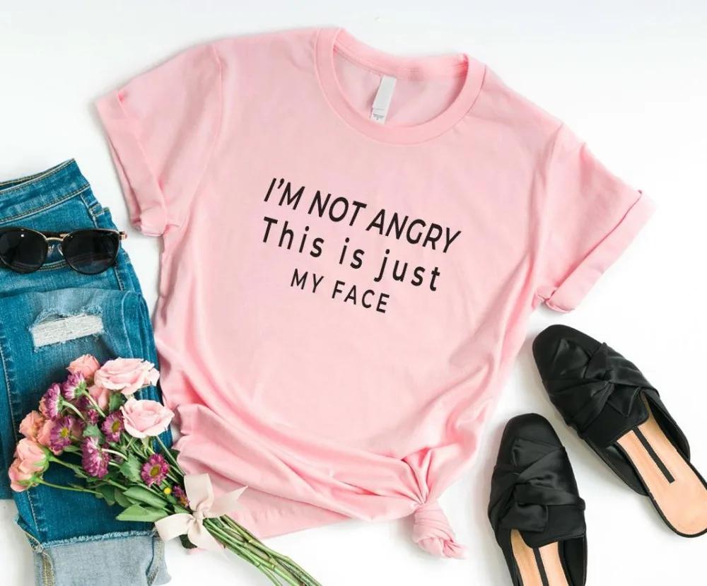 Women T Shirt I'm Not Angry This Is Just My Face Print Tshirt Women Short Sleeve O Neck Loose T-shirt Ladies Tee Shirt