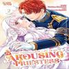 The Inconvenient Life of an Arousing Priestess Volume 2 by Makino... 9781427880789