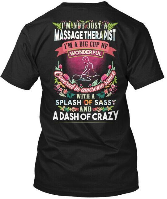

Massage Therapist Im Not Just A Big T-Shirt Made in the USA Size S to 5XL 4XL