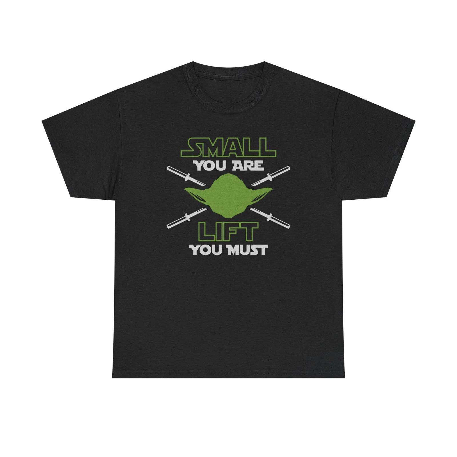 Small You Are Lift You Must Weight Lifting T-Shirt M