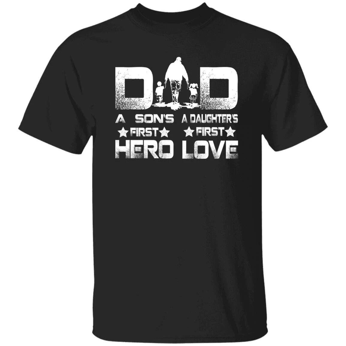 Dad Son s First Hero Daughter s First Love T-shirt gift for father dark heather 2XL