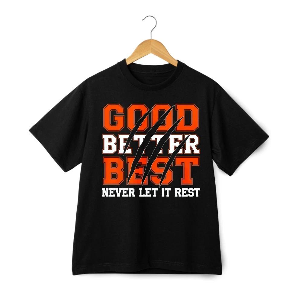 Good Better Best Never Let It Rest Motivational Claw Mark T-Shirt Streetwear Tee L