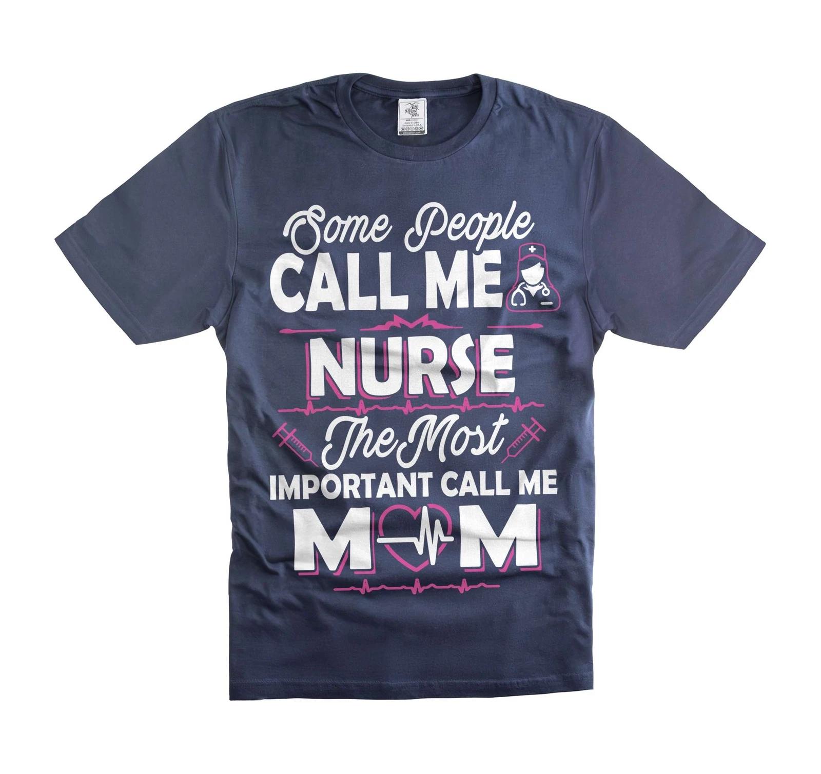 

Most People Call Me Nurse Shirt The Most Important Call Me Mom Shirt Nurse Shirt XL