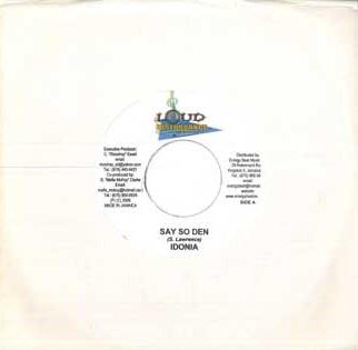 7inch Record AIDONIA - Say So Den NONE LOUD DISTURBANC 2006 Jamaica Reggae, Ska & Dub Used