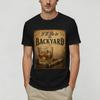 Unisex TShirts Be In The Backyard Funny Novelty 100 Cotton Tees Short Sleeve T Shirt Round Collar Clothing New Arrival