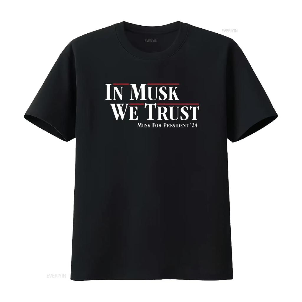 Womens In Musk We Trust Elon For President 2024 Funny Men S T Shirt Black Large vintage Washed Slightly streetwear Breathable