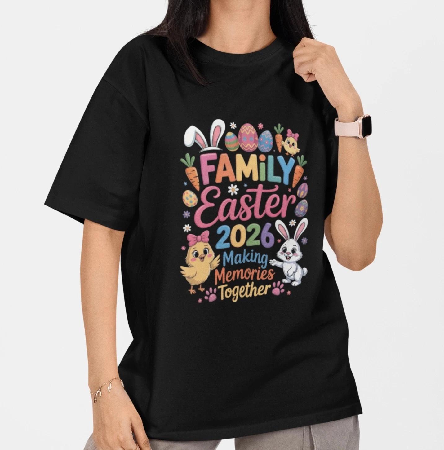 

Family Easter 2026 Shirt Making Memories Together Bunny Chick Cute Tee S- XXL