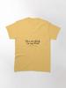 Back To You Classic T-Shirt