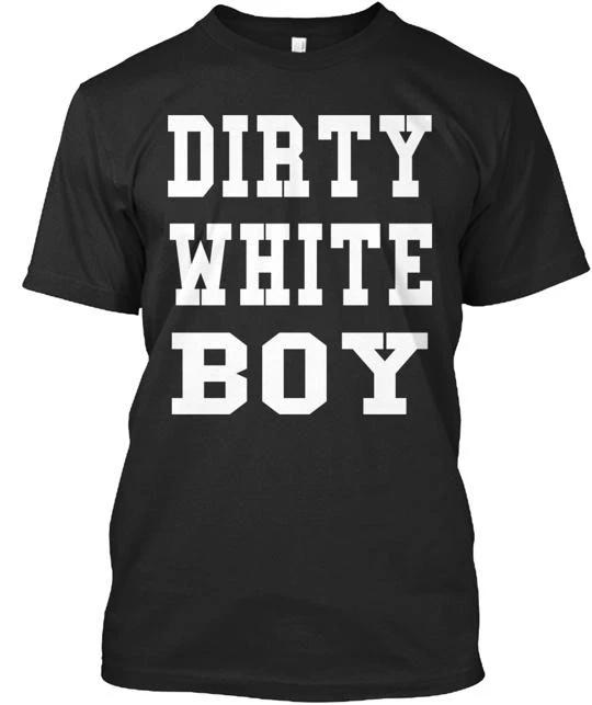 

Белая футболка с надписью Dirty White Boy 100% Хлопок Мужская Футболка Топ Сделано в США Футболка Футболка Топ Унисекс L
