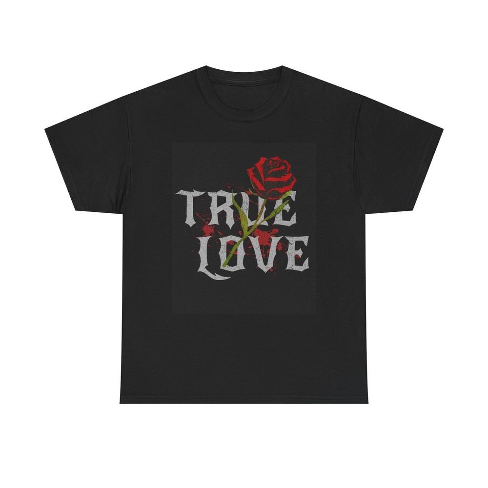 True Love Graphic T Shirt Vintage Roses Unisex Heavy Cotton Tee Unisex T-Shirt S
