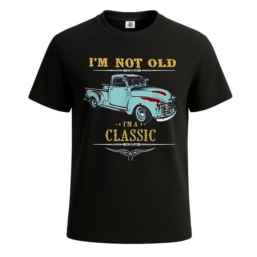

I#039;m Not Old I#039;m A Classic Car Graphic Print Mens T Shirt Joke Gift Funny Tee Top Unisex T-Shirt XXXXL