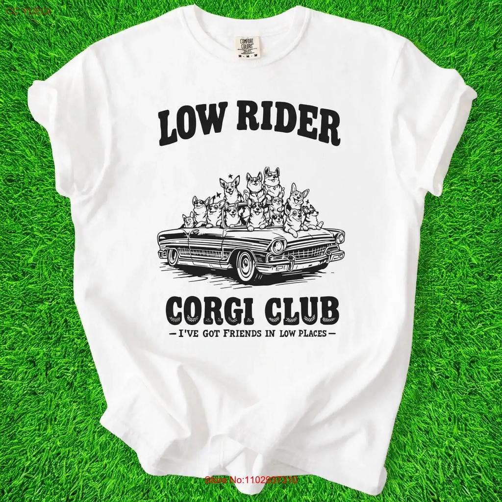 Low Rider Corgi Club T Shirt Funny Dog Lover Cute For Enthusiasts Unique Vintage Designer Clothes Slightly Unisex
