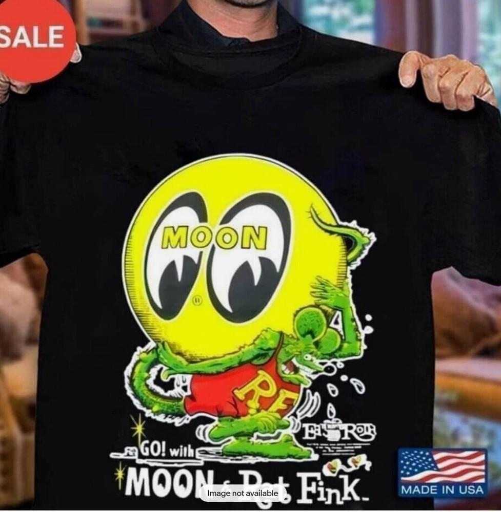 

MoonEyes Go! With Moon T-Shirt Rat Fink Eyeball Cotton T-Shirt Men Women M
