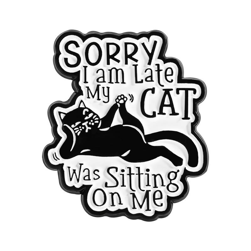 MY CAT Was Sitting On Me Enamel Pins Custom Cute Black Cat Brooches Lapel Badges Clothes Animal Jewelry Gift for Friends