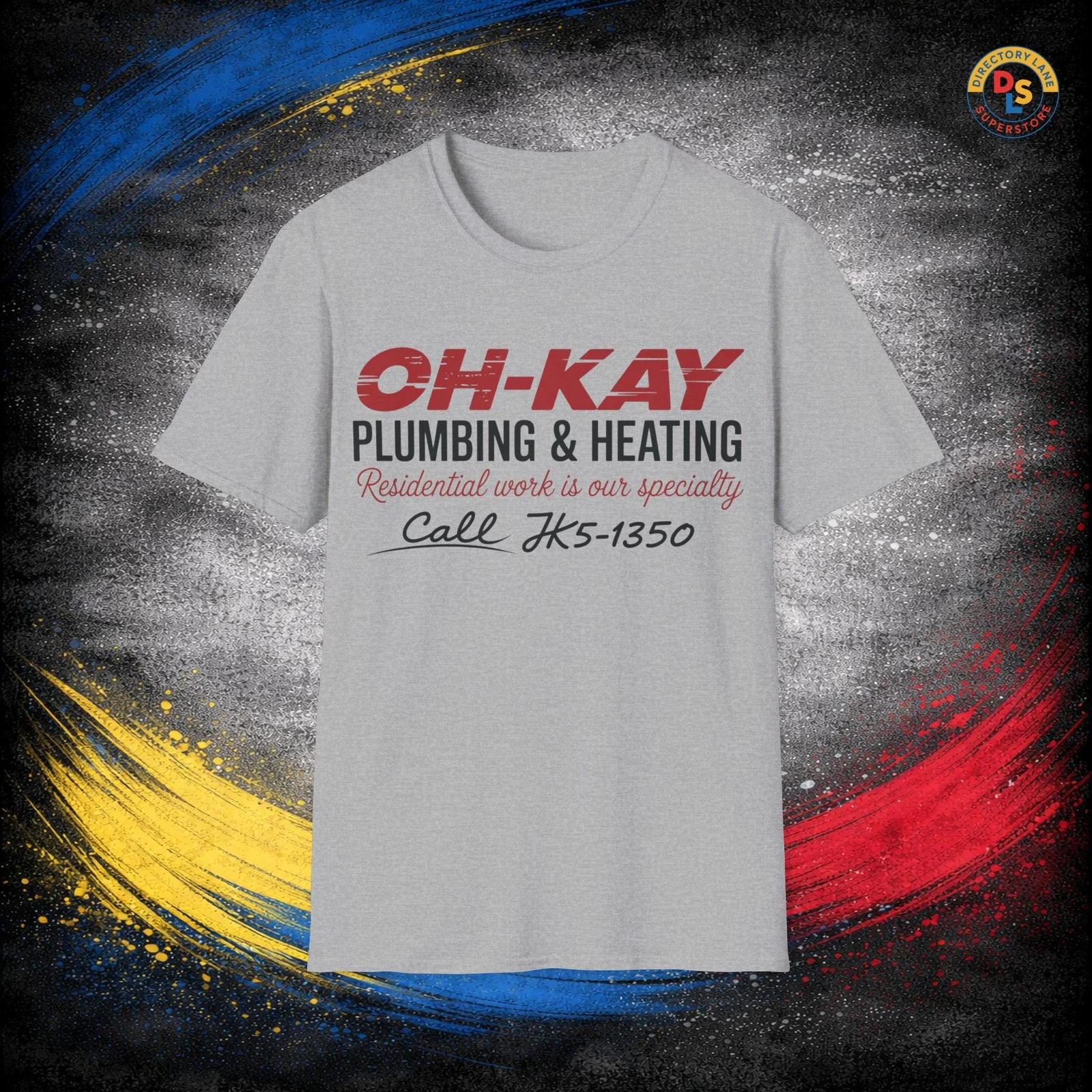 OH-Kay Plumbing & Heating T-Shirt Home Alone Movie Unisex Softstyle Tee 2XL