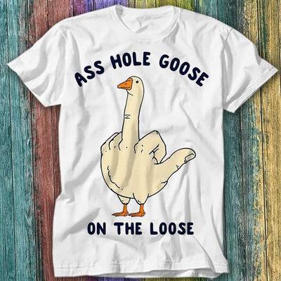 Arschloch Gans Auf Freiem Fuß T-Shirt Top Tee 561