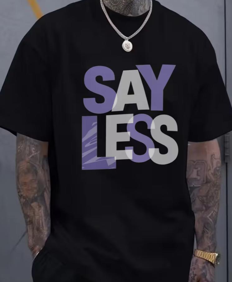 Unisexs Plus Size Black Tshirt Purple And White Say Less Print Suitable For Casual Wear Plus Size Tshirt