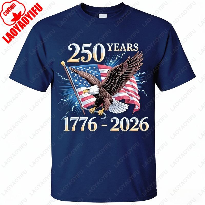 Eagle and Flag 250 Years 17762026 250th Birthday Unisex Adult Cotton TShirt Creative Trend Casual Style Oneck Unisex Tops Cool