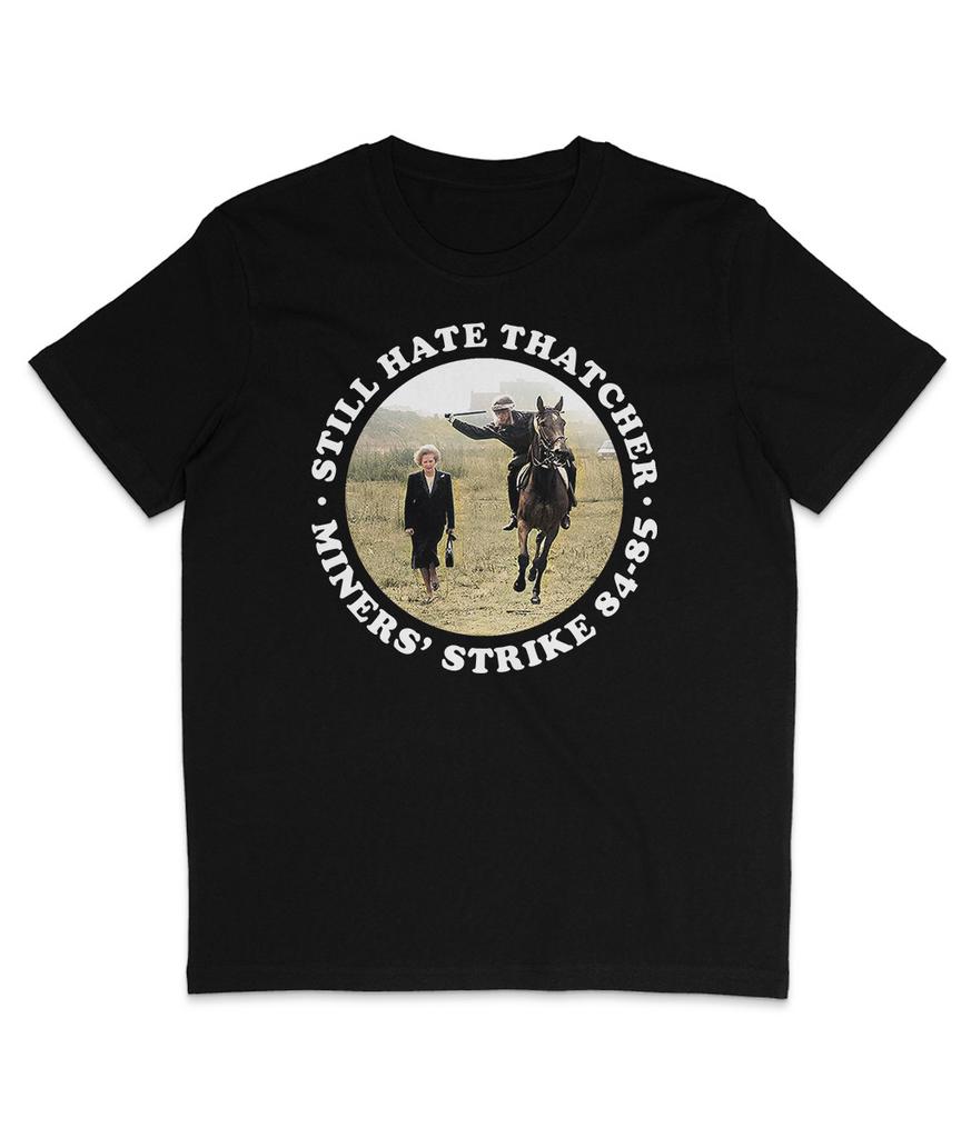 Todavía Odio a Thatcher - Rueda - Texto Blanco - Camiseta Orgánica para Hombre Mujer Tops - Huelga de Mineros