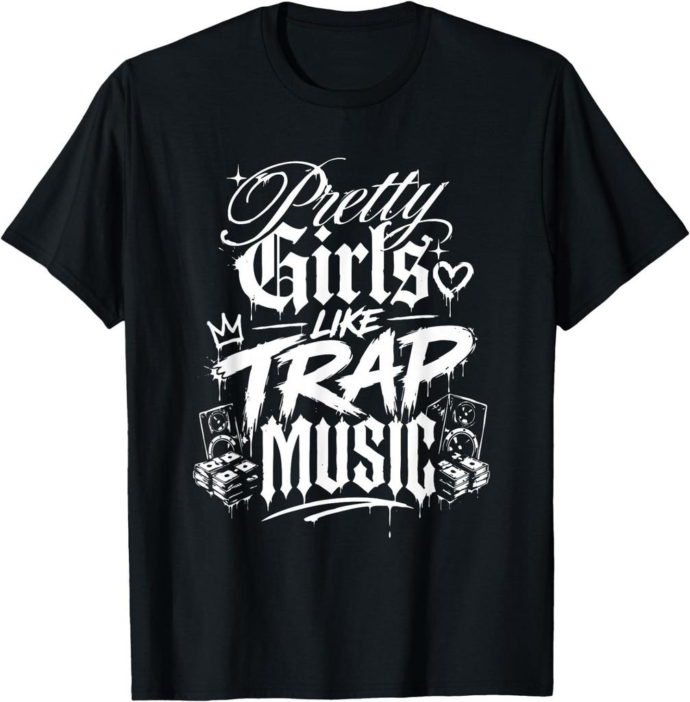 Trap Music Gifts - Pretty Girls Like Trap Music T-Shirt