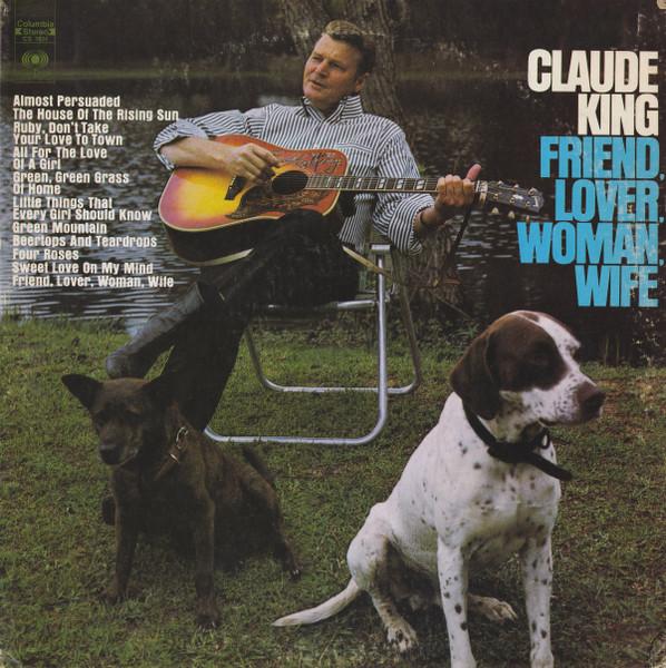 

LP Record CLAUDE KING - Friend, Lover, Woman, Wife CS1024 CBS US Folk Used