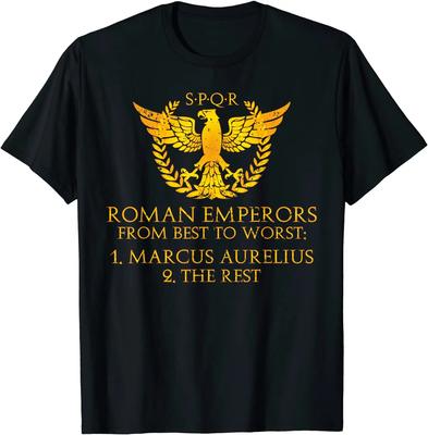 Roman Emperors From Best To Worst Marcus Aurelius T Shirt New 100% Cotton Short Sleeve O-Neck T-shirt Casual Mens Top