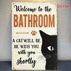 1pc Funny Cat-Themed Bathroom Sign - Vintage Metal Wall Decor "Welcome To the Bathroom / Cat Will Be with You Shortly"