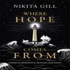Where Hope Comes From by Nikita Gill Hardback Book 9781398702769