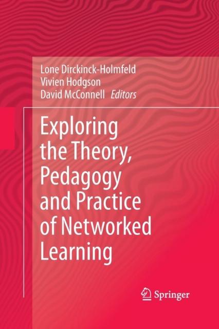The Exploring the Theory, Pedagogy and Practice of Networked Learning Book