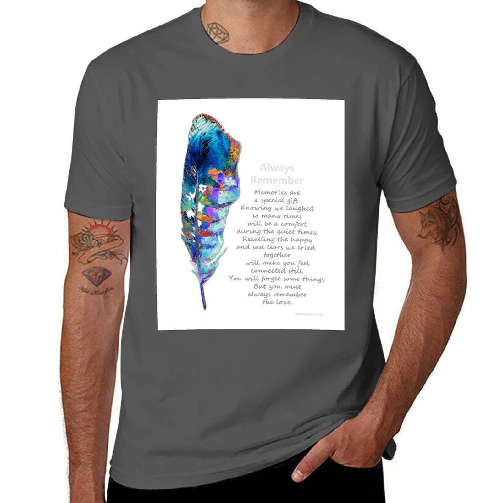 

Always Remember Sympathy And Condolences Art T-Shirt funny t shirts cotton man t shirts for men casual T-Shirt 4XL