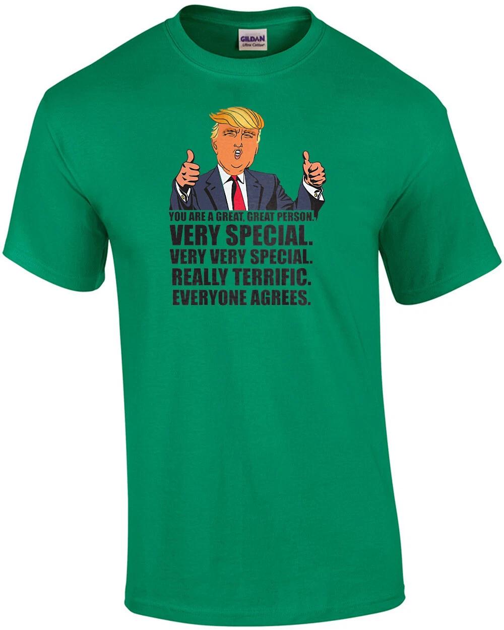 You are a great, great person. Very Special. Very Very special. Really terrif... XL