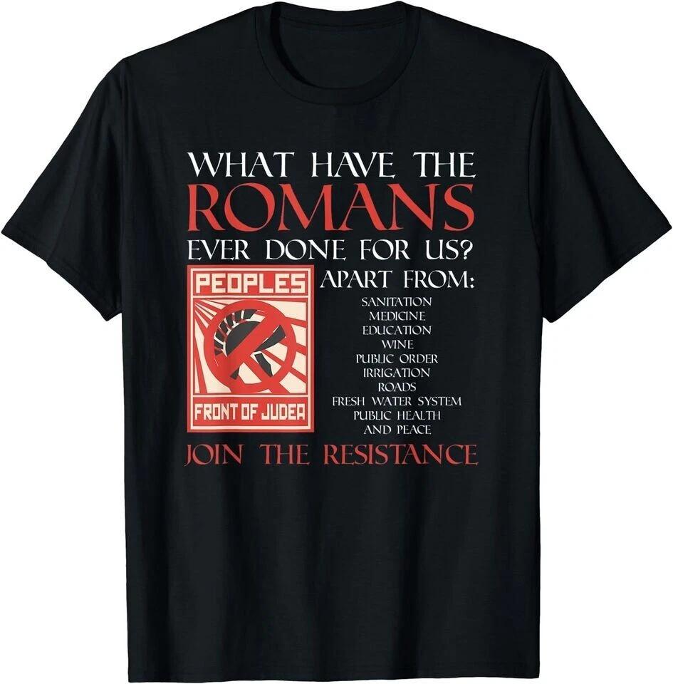What Have The Rounisexs Ever Done For Us Peoples Front Of Jude Unisex Black TShirt S