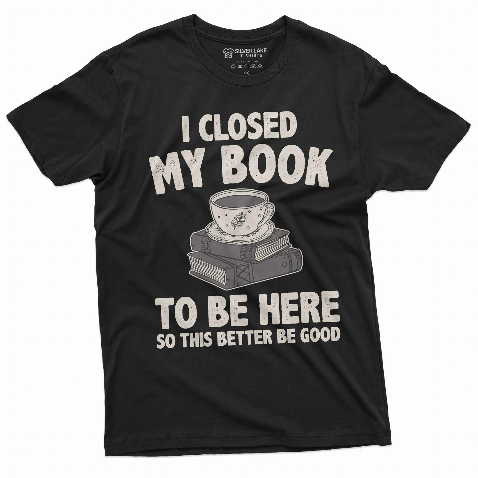 I closed my book T-shirt funny book reading gift tee shirt back to school tee M