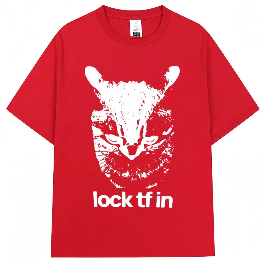 Funny Lock TF In Cat Meme Graphic T-shirts Men Women Fashion Vintage Popular T Shirt Oversized Cotton Casual T Shirts