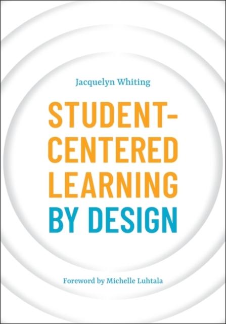 The Student-Centered Learning by Design Book