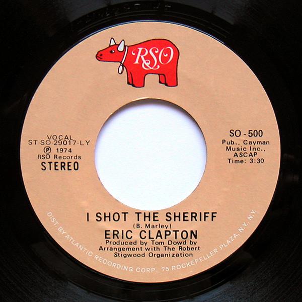 

7inch Record ERIC CLAPTON - I Shot The Sheriff SO500 RSO 1974 US Rock Used