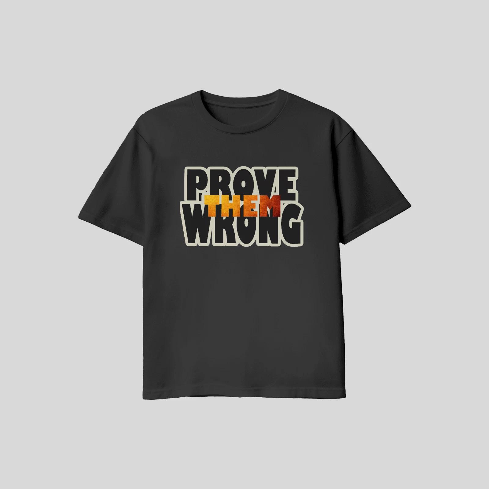 Unisex Adult Casual Graphic Prove Them Wrong Motivational T Shirt G... L
