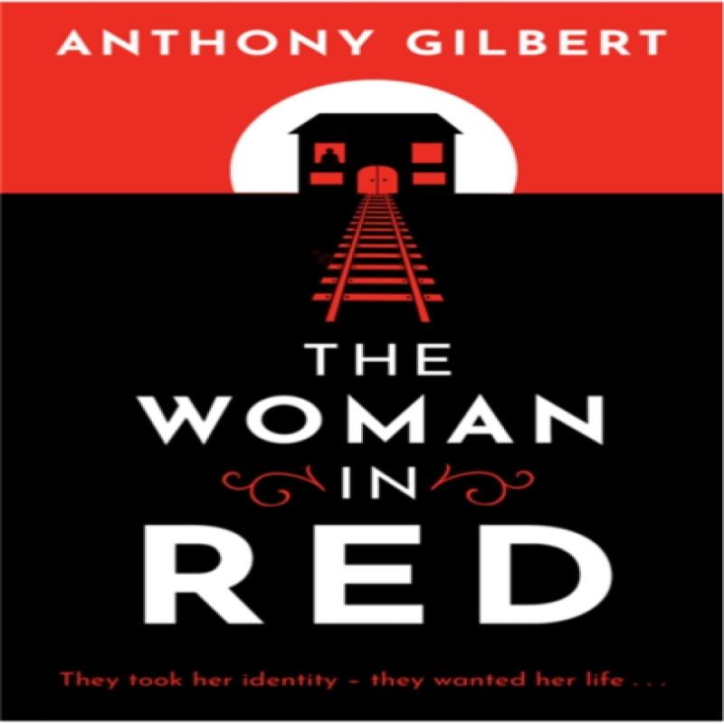 The Woman In Red by Anthony Gilbert Paperback Book 9781471920554