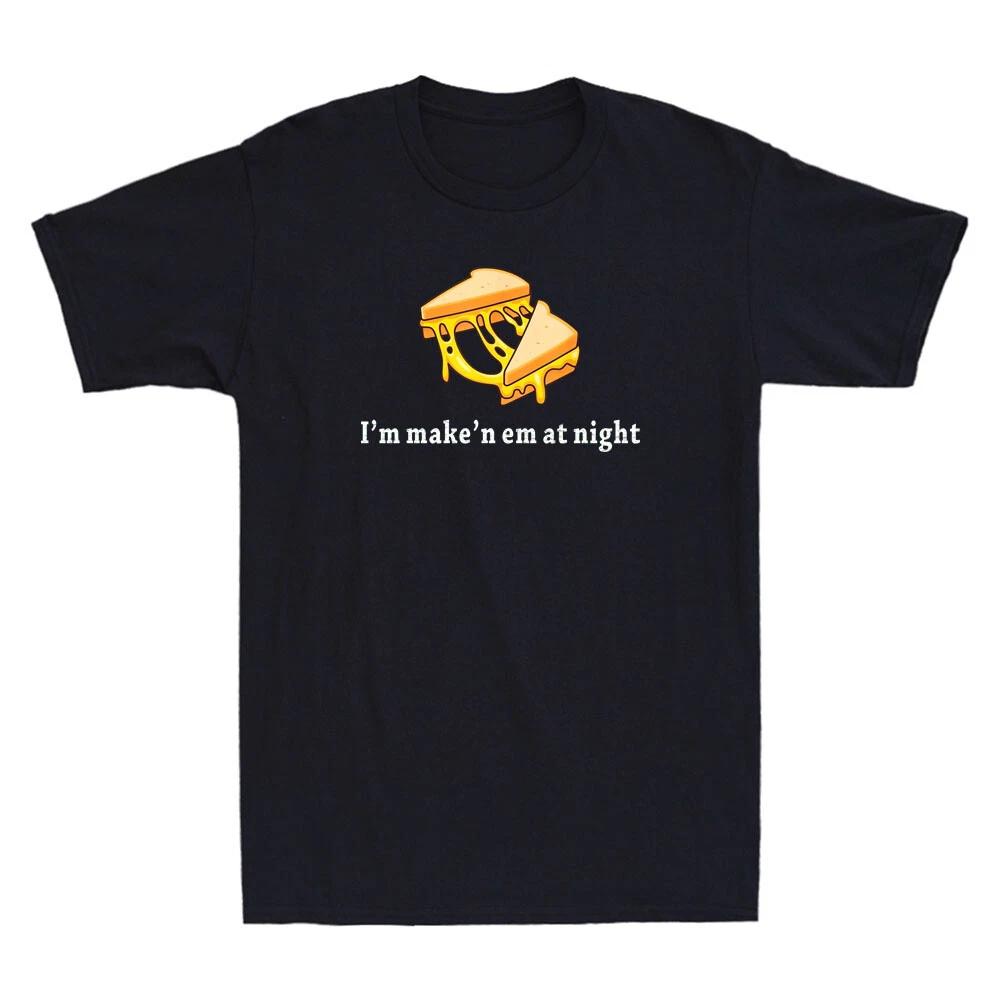 I m Make n Em At Night Funny Cheese Sandwich Design Quote Vintage Men s T-Shirt XL