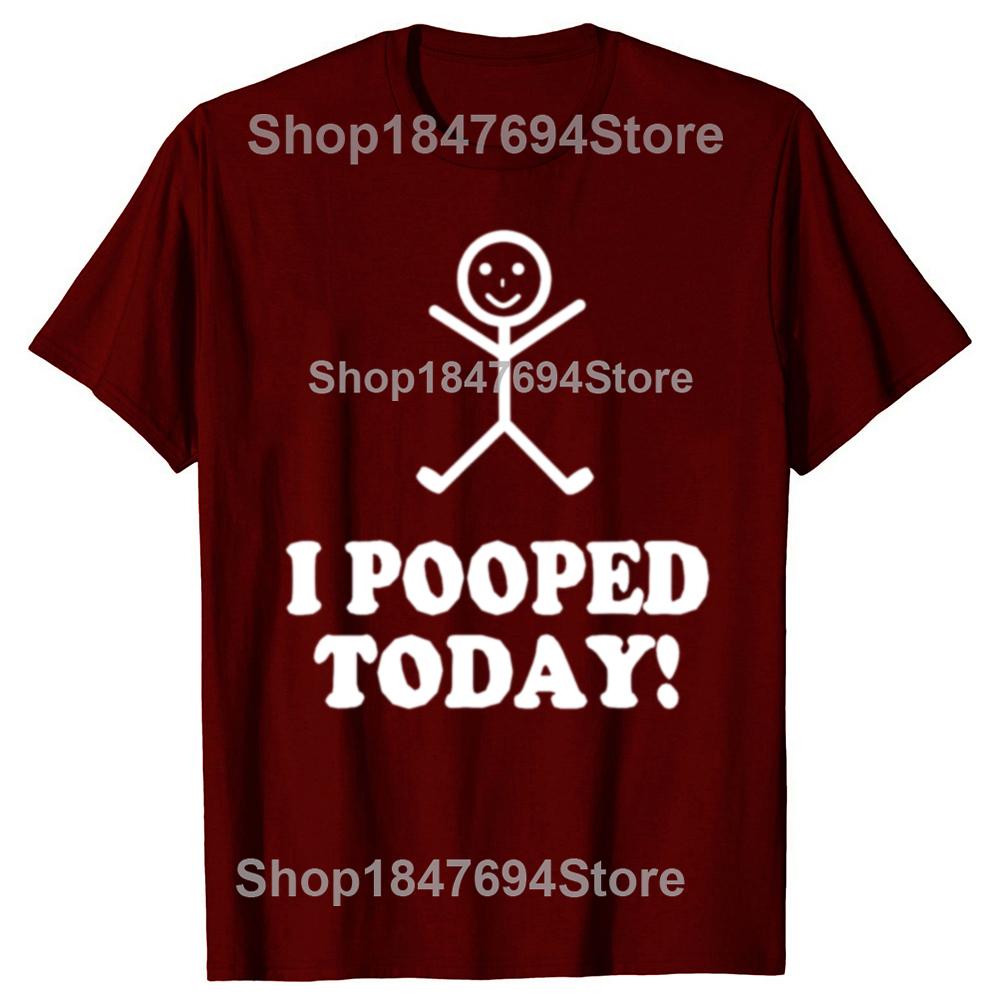 Ich habe heute gekackt Lustige Sarkastische Grafik T-Shirts Herren Damenmode Lässiges T-Shirt 100% Baumwolle Lockeres Oversized T-Shirt