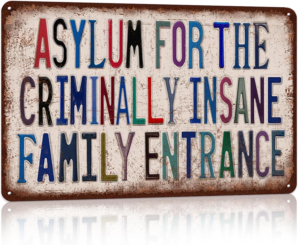 

Vintage Man Cave Decor Funny Metal Tin Signs Garage Bar Wall Decorations Asylum For The Criminally Insane Family Entrance 20x30cm（7.8x11.8inch）