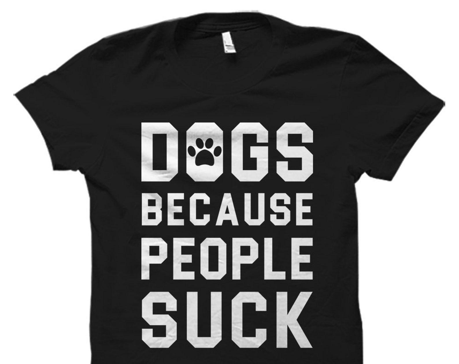 Dog Lover Gift. Dog Lover Shirt. Dog Shirts. Dog Gifts. Dog Owner Gift. Dog Owner Shirt. Funny Dog T-Shirt. Dogs Gifts. I Love Dogs #OS2219 S