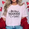 Humor French Bachelorette Party T-Shirt Girls Single Farewell Tees Team Evjf Future Bride Shirt Funny Bridal Shower Wedding Tops