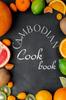 The Cambodian Cookbook : Authentic Cambodian Food Recipes! Book