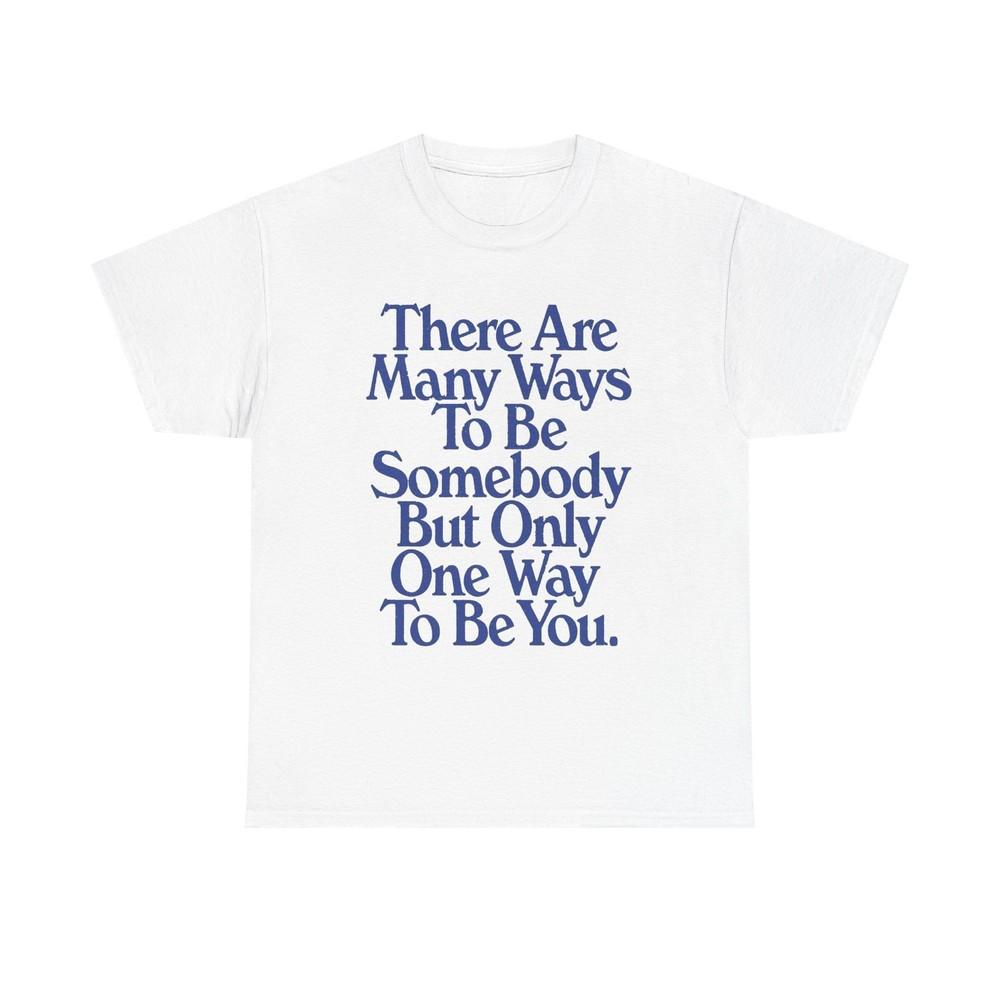 Just Be Yourself Graphic T Shirt Unisex Heavy Cotton Tee Gift Unisex T-Shirt L