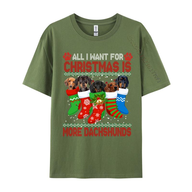 I Want For Christmas Is More Dachshunds Ugly Xmas Dog Lovers T-Shirts Rife Men T Shirt All Cotton Round Collar Short Sleeve